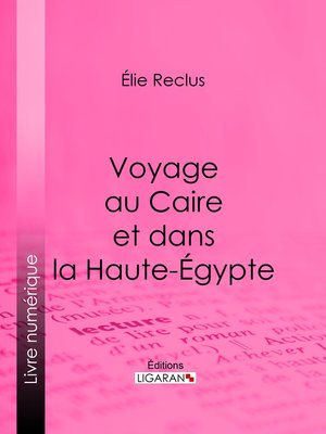 cover image of Voyage au Caire et dans la Haute-Égypte